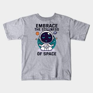 Embrace the Stillness of Space - Astro Kids T-Shirt